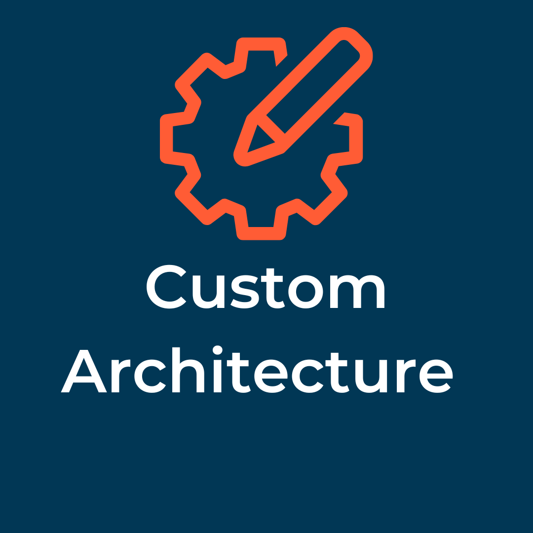 Custom Architecture 